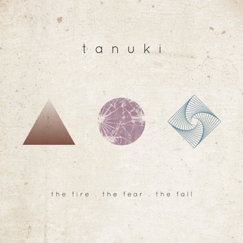 Tanuki - The Fire. The Fear. The Fall (2018)