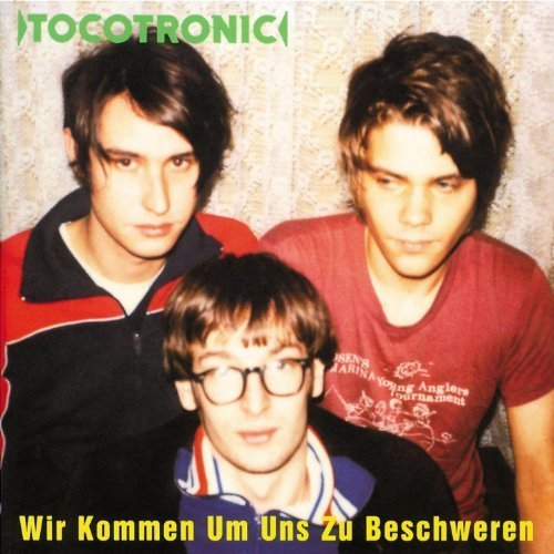 Tocotronic - Wir kommen um uns zu beschweren (2009)