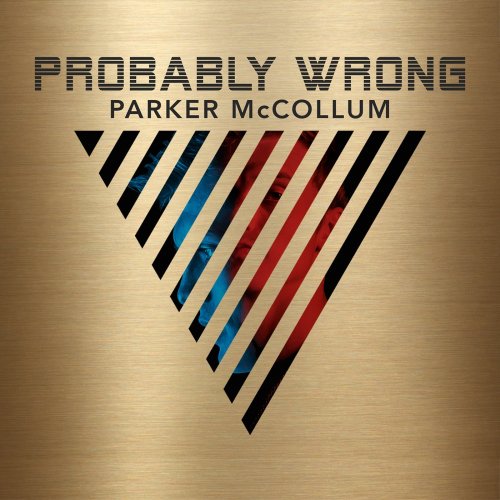 Parker McCollum - Probably Wrong (2017) Lossless