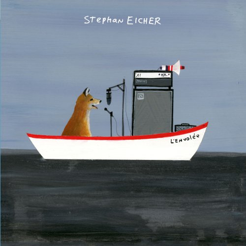 Stephan Eicher - L'Envolée (2012) [Hi-Res]