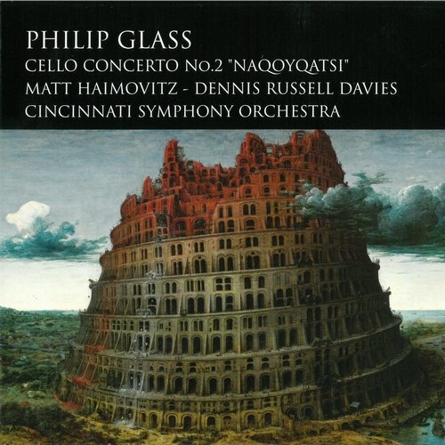Matt Haimovitz, Cincinnati Symphony Orchestra, Dennis Russell Davies - Philip Glass: Cello Concerto No.2 'Naqoyqatsi' (2013)