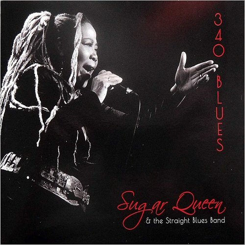 Sugar Queen & The Straight Blues Band - 340 Blues (2017)