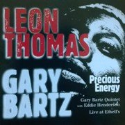 Leon Thomas,Gary Bartz - Precious Energy (1987)