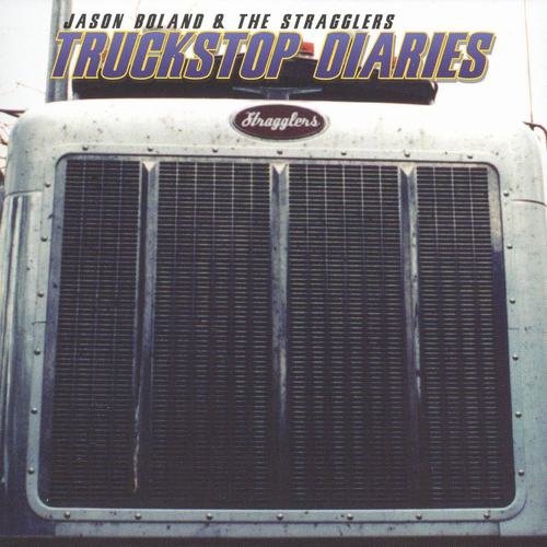 Jason Boland & The Stragglers - Truckstop Diaries (2001)