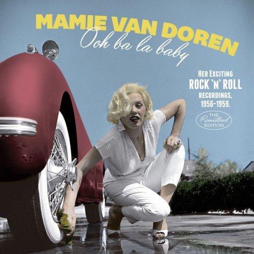 Mamie Van Doren - Ooh Ba La Baby: Her Exciting Rock N' Roll Recordings 1956-1959 (2016)