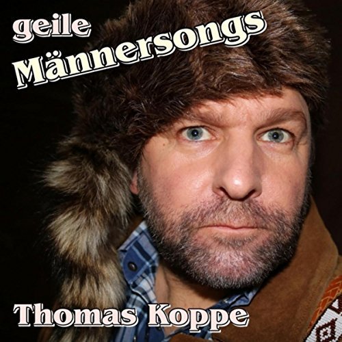 Thomas Koppe - Geile Männersongs (2018)