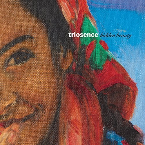 Triosence - Hidden Beauty (2017) [Hi-Res]