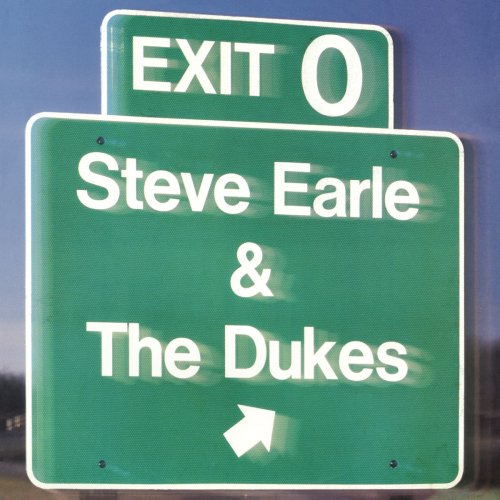 Steve Earle & The Dukes - Exit 0 (1987/2016) [Hi-Res]
