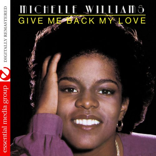 Michelle Williams - Give Me Back My Love (Digitally Remastered) (1979/2013)