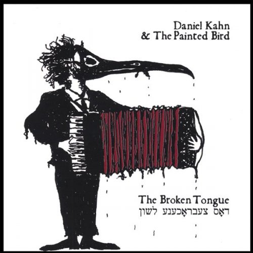 Daniel Kahn & The Painted Bird - The Broken Tongue (2006)