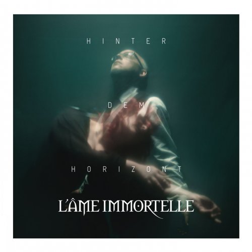 L'Âme Immortelle - Hinter Dem Horizont (Deluxe Version) (2018)