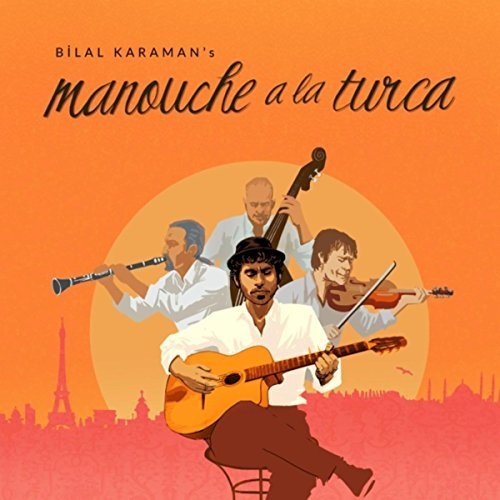 Bilal Karaman - Manouche A La Turca (2018)