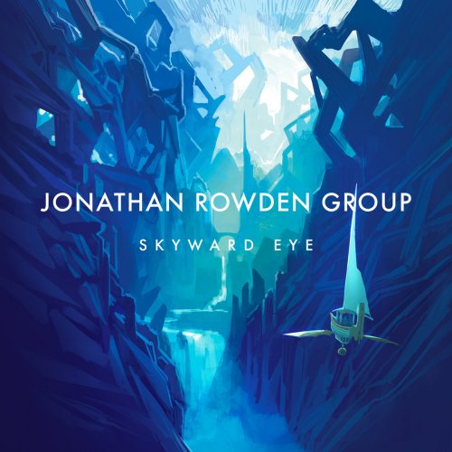 Jonathan Rowden - Skyward Eye (2017)