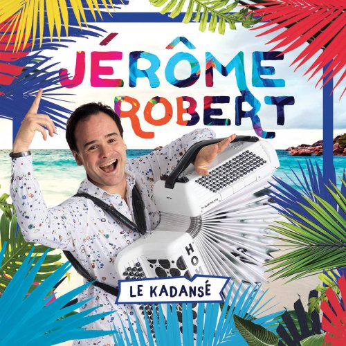 Jerome Robert - Le Kadanse (2018)