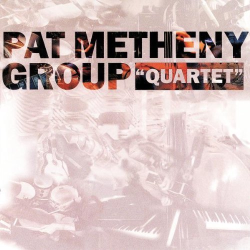 Pat Metheny Group - Quartet (1996)