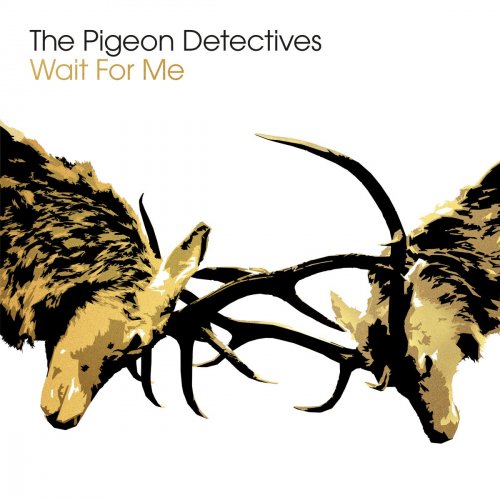 The Pigeon Detectives - Wait for Me (10th Anniversary Deluxe Edition) (2017)
