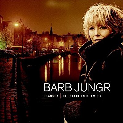 Barb Jungr - Chanson: The Space In Between (2000)
