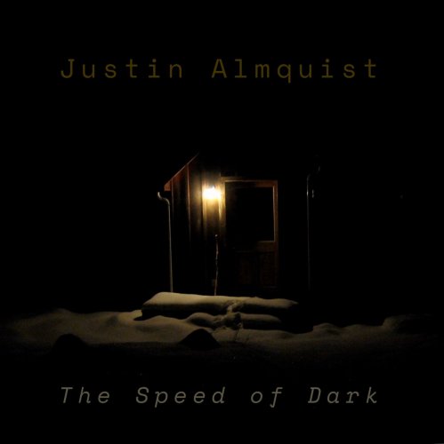 Justin Almquist - The Speed Of Dark (2018)