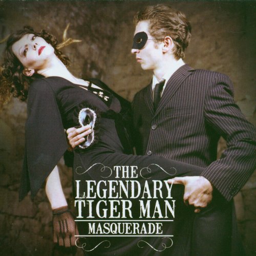 The Legendary Tigerman - Masquerade (2006) Lossless