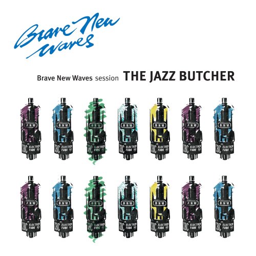 The Jazz Butcher - Brave New Waves Session (2017)