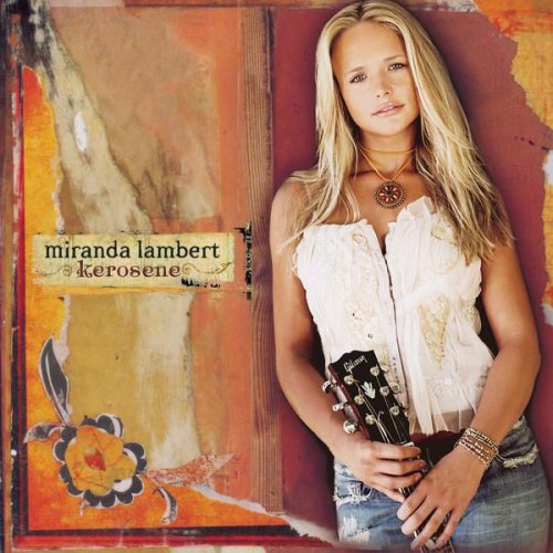 Miranda Lambert - Kerosene (2005) [Hi-Res]