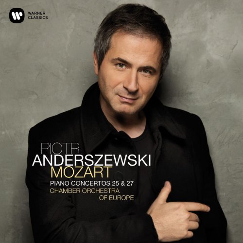 Chamber Orchestra of Europe & Piotr Anderszewski - Mozart: Piano Concertos Nos. 25 & 27 (2018) [Hi-Res]