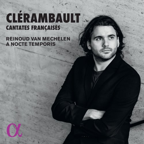 A Nocte Temporis & Reinoud Van Mechelen - Clérambault: Cantates Françaises (2018) [Hi-Res]