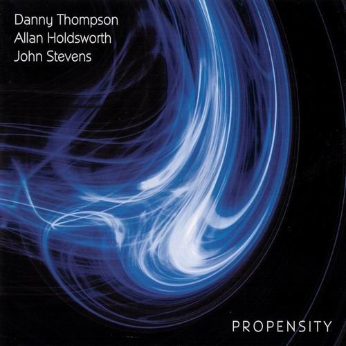 Danny Thompson, Allan Holdsworth, John Stevens - Propensity (2009) CD Rip