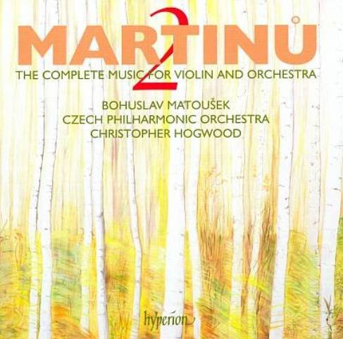 Bohuslav Matousek, Christopher Hogwood - Bohuslav Martinu: Complete Works for Violin & Orchestra, Vol.2 (2007)
