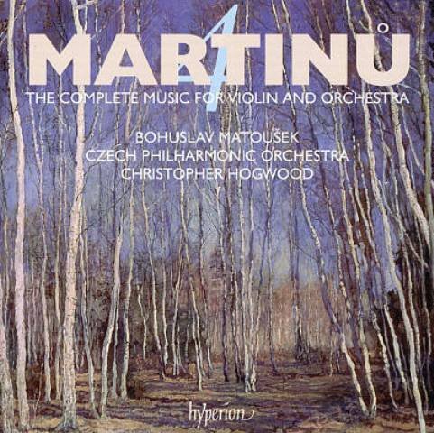 Bohuslav Matousek, Christopher Hogwood - Bohuslav Martinu: Complete Works for Violin & Orchestra, Vol.4 (2007)