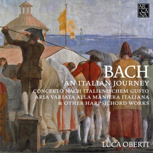 Luca Oberti - Bach: An Italian Journey (2018) [Hi-Res]