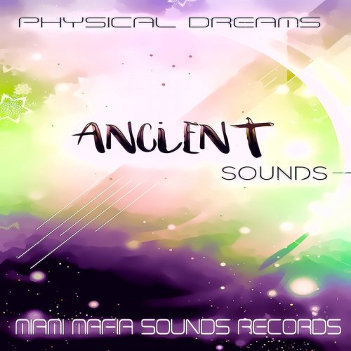 Physical Dreams - Ancient Sounds (2018)