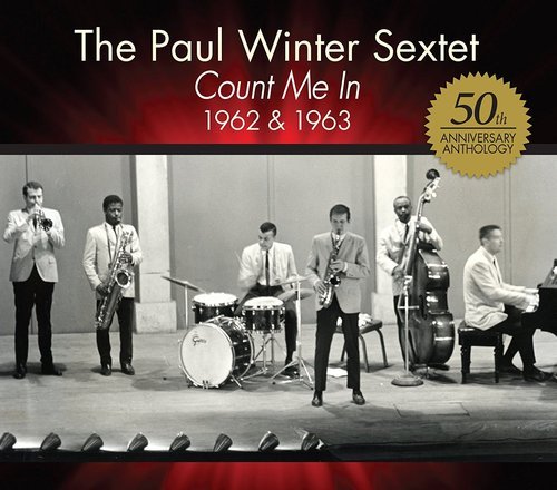 The Paul Winter Sextet - Count Me In: 1962 & 1963 (2012) FLAC