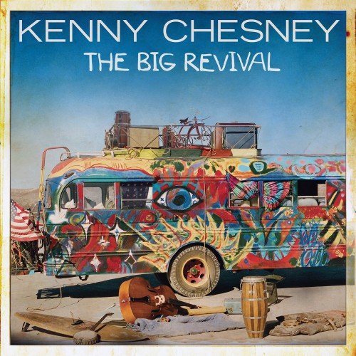 Kenny Chesney - The Big Revival (2014) [Hi-Res]