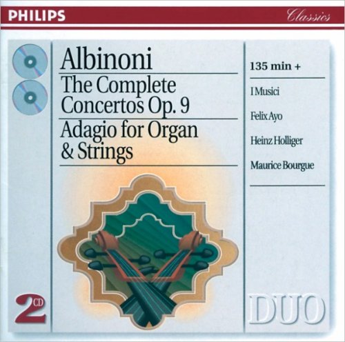I Musici, Felix Ayo, Heinz Holliger, Maurice Bourgue - Albinoni - The Complete Concertos op. 9 / Adagio for Strings and Organ (1997)