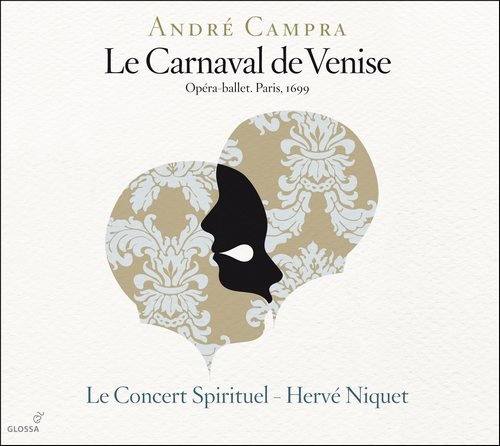 Le Concert Spirituel, Herve Niquet - Campra: Le Carnaval de Venise (2011)