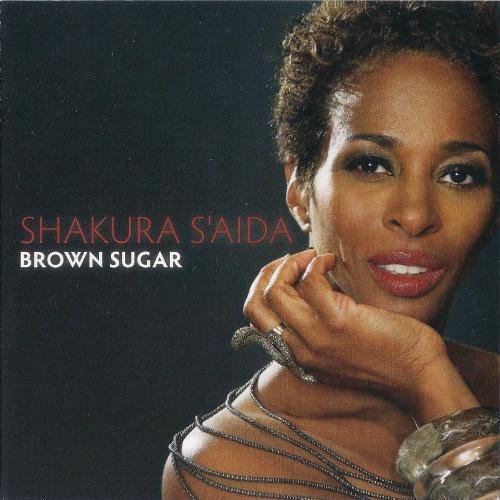Shakura S'Aida - Brown Sugar (2010) CD-Rip