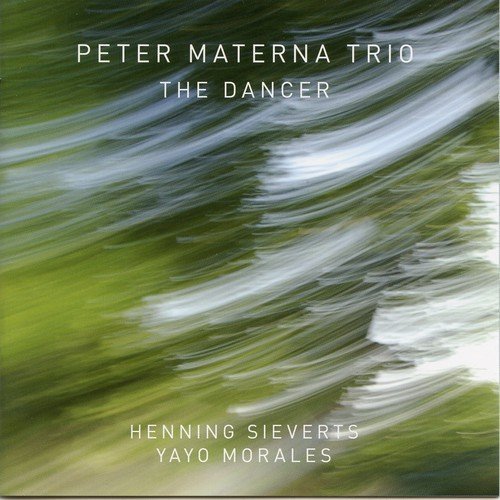 Peter Materna Trio - The Dancer (2011) FLAC