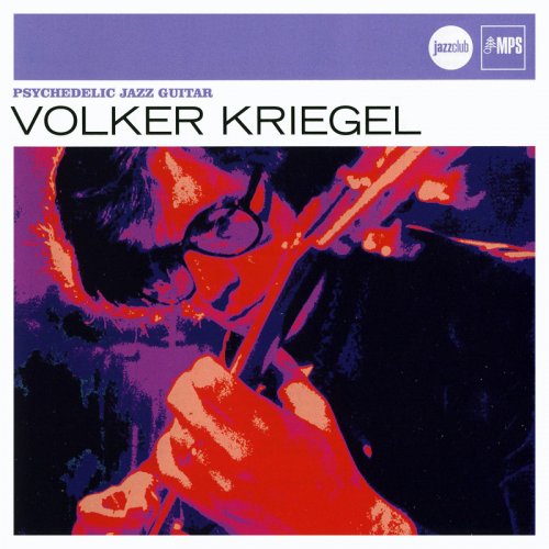 Volker Kriegel - Psychedelic Jazz Guitar (2010) 320kbps