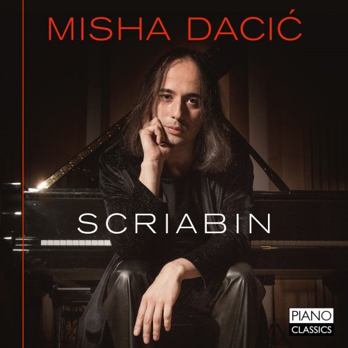 Misha Dacic - Scriabin: Piano Music (2018)