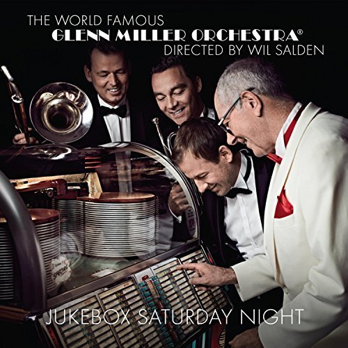 Glenn Miller Orchestra - Jukebox Saturday Night (2018)
