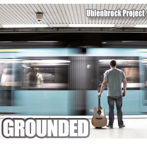 Uhlenbrock Project - Grounded (2018)