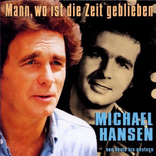 Michael Hansen - Mann, Wo Ist Die Zeit Geblieben (2002)