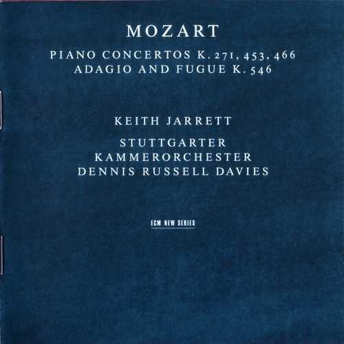 Keith Jarrett - Mozart: Piano Concertos K.271, 453, 466, Adagio and Fugue K.546 (1999)