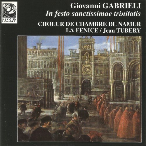 Jean Tubéry, Choeur de Chambre de Namur & Ensemble la Fenice - Gabrieli: In Festo Sanctissimae Trinitatis (1999)