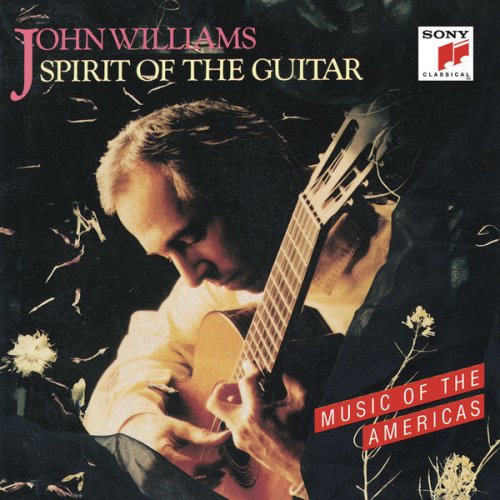 John Williams - Spirit of the Guitar: Music of the Americas (1989/2015)