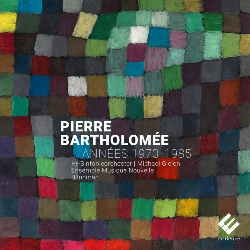 hr-Sinfonieorchester, Michael Gielen - Pierre Bartholomée: Années 1970-1985 (2017) [Hi-Res]