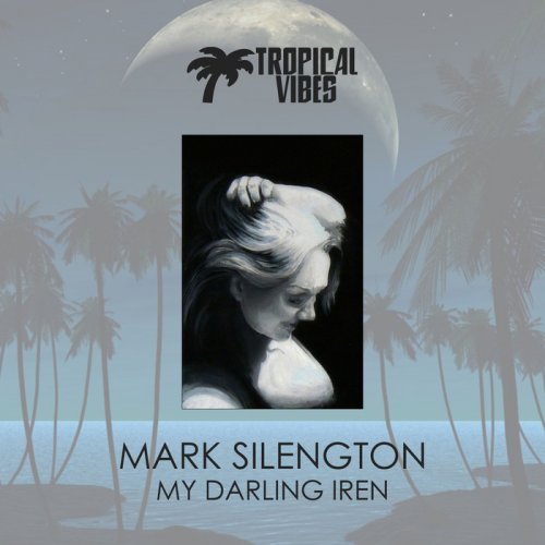 Mark Silengton - My Darling Iren (2018)