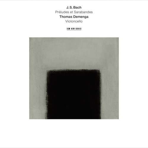 Thomas Demenga - J.S. Bach: Préludes & Sarabandes (2017) [Hi-Res]