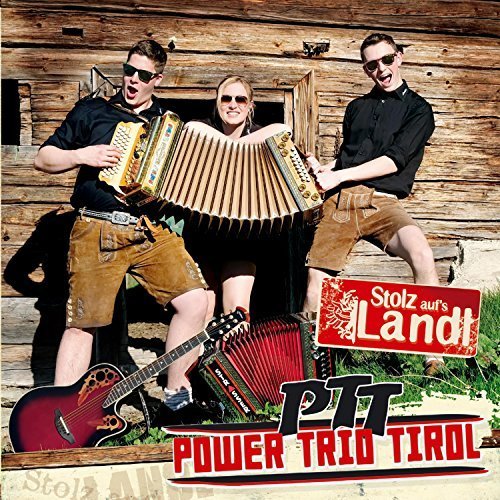 PTT - Power Trio Tirol - Stolz auf's Landl (2018)